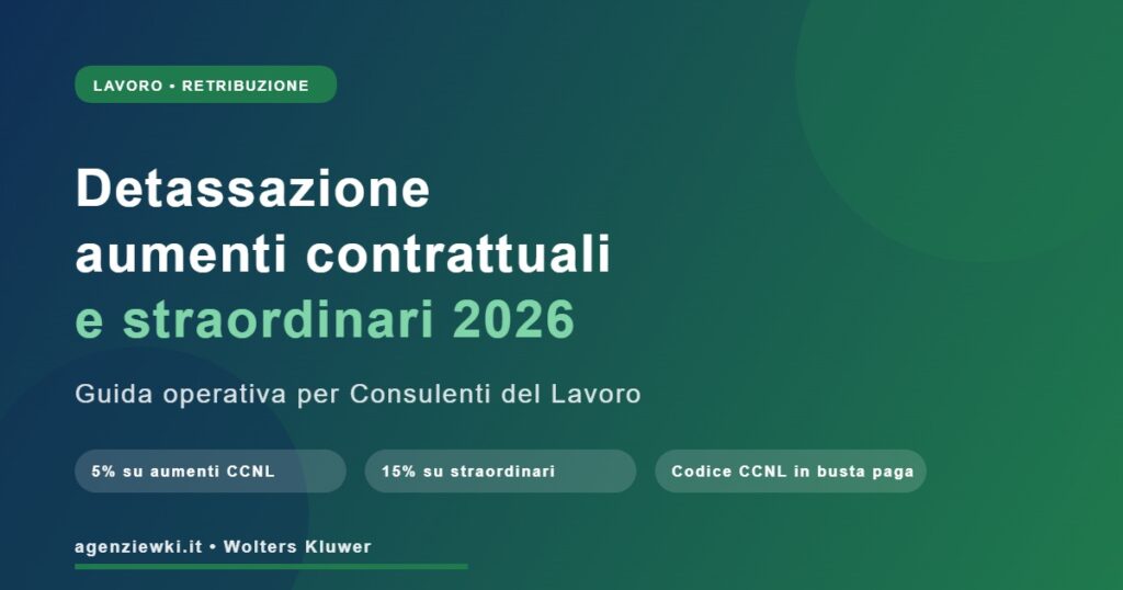 Detassazione aumenti contrattuali e straordinari 2026 - guida CDL