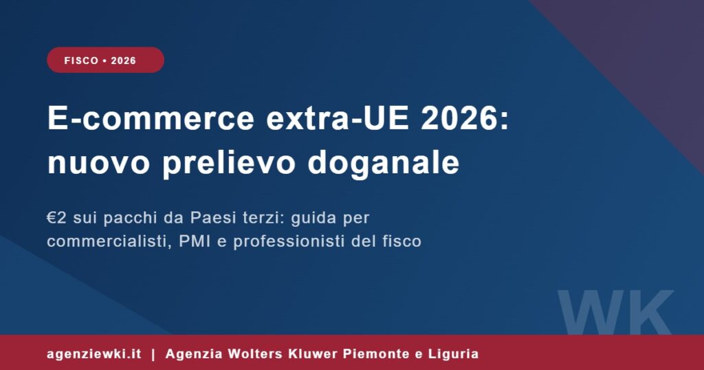 E-commerce extra-UE 2026 nuovo prelievo doganale sui pacchi