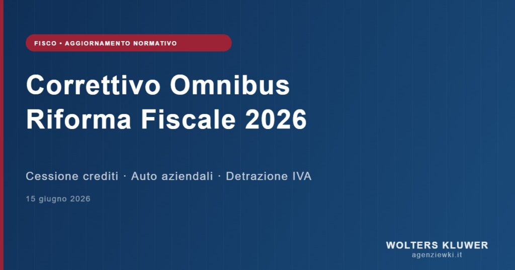 Quarto Correttivo Omnibus alla Riforma Fiscale 2026
