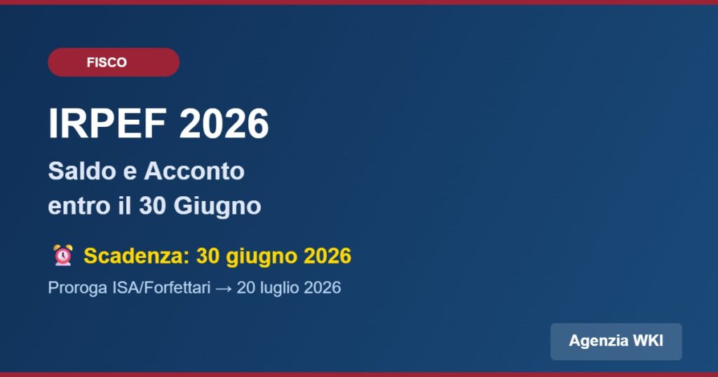 IRPEF 2026 saldo e primo acconto scadenza 30 giugno