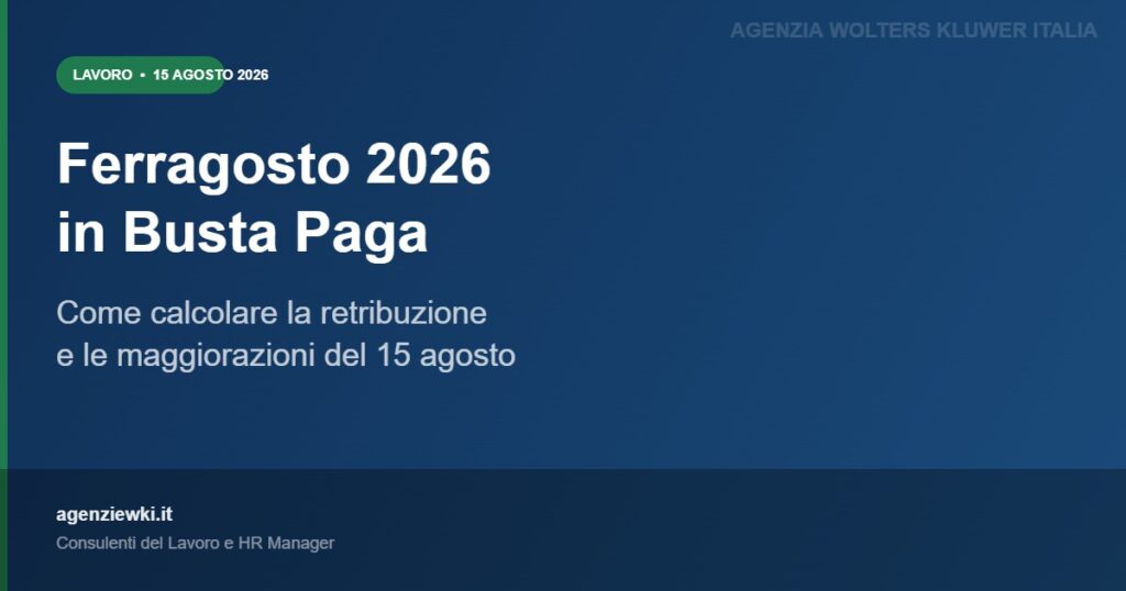 Ferragosto 2026 in busta paga come calcolare retribuzione