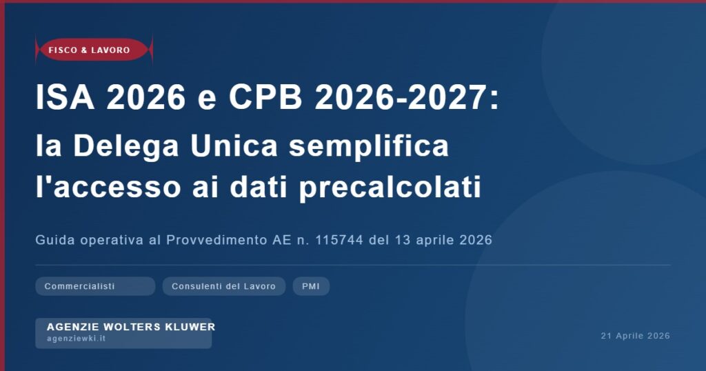 ISA 2026 e CPB 2026-2027: la Delega Unica semplifica l'accesso ai dati precalcolati