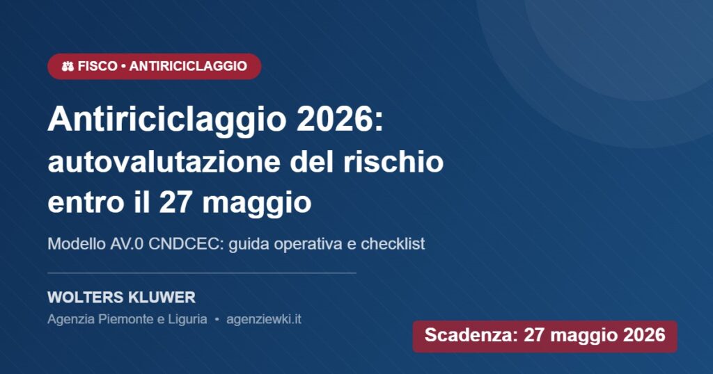 Antiriciclaggio 2026 - Autovalutazione del rischio per commercialisti entro il 27 maggio