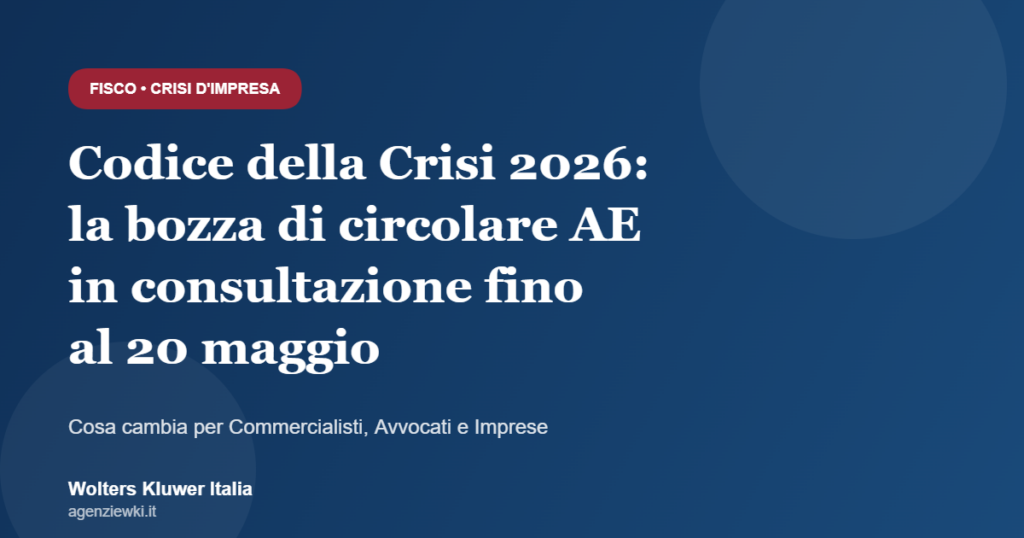 Codice della Crisi 2026 - bozza circolare Agenzia Entrate in consultazione