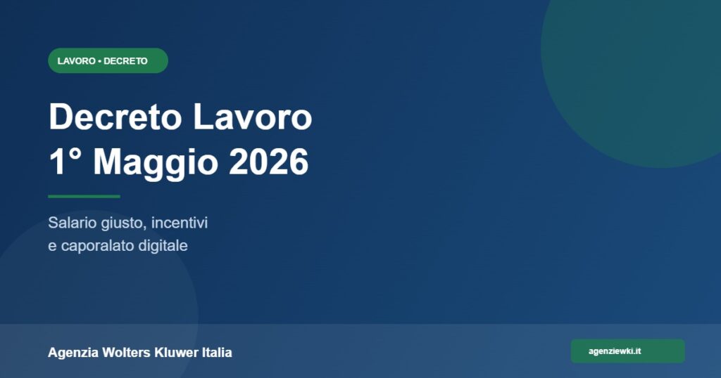 Decreto Lavoro 2026: salario giusto, incentivi e caporalato digitale