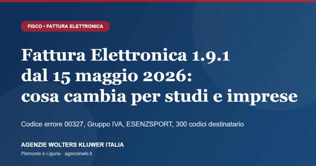 Fattura Elettronica versione 1.9.1 dal 15 maggio 2026 - cover Agenzie Wolters Kluwer