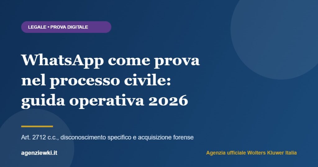 WhatsApp come prova nel processo civile: guida operativa 2026 per avvocati